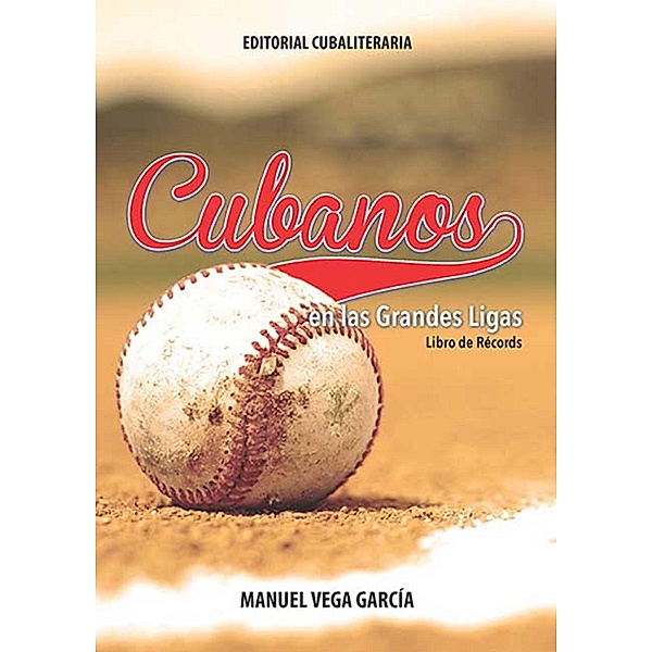 Cubanos en las grandes ligas, Manuel Vega García