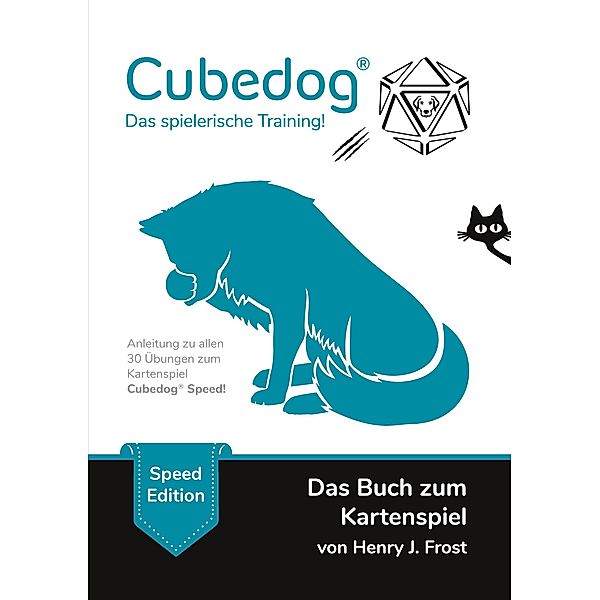 Cubedog - Das spielerische Training! / Cubedog Bd.3, Henry J. Frost