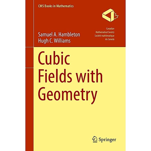 Cubic Fields with Geometry / CMS Books in Mathematics, Samuel A. Hambleton, Hugh C. Williams