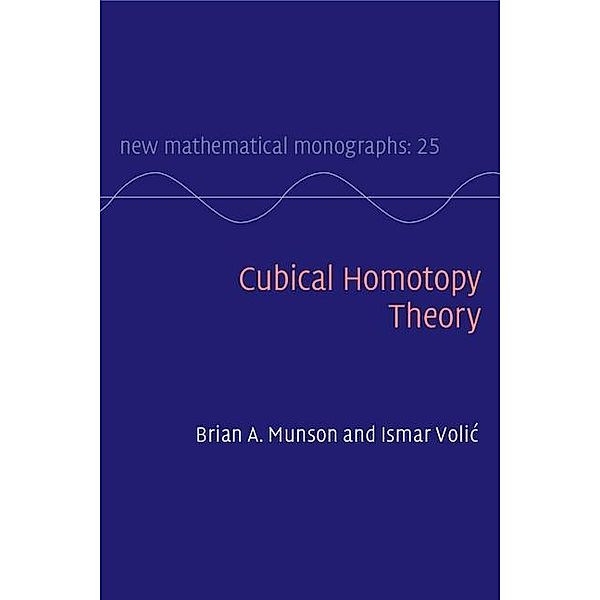 Cubical Homotopy Theory / New Mathematical Monographs, Brian A. Munson