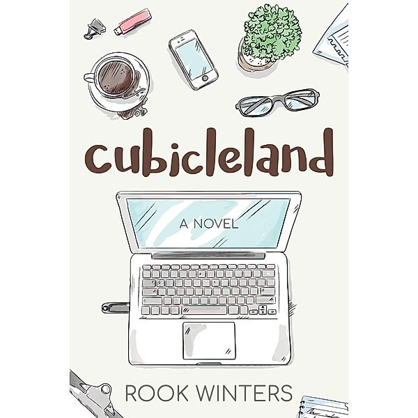 Cubicleland: A Novel, Rook Winters