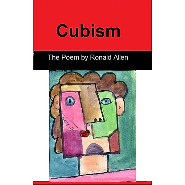 Cubism The Poem, Ronald Allen