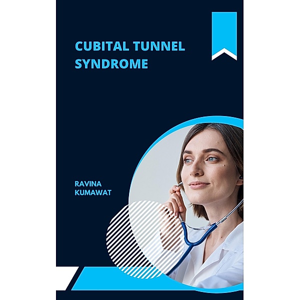 Cubital Tunnel Syndrome, Ravina Kumawat