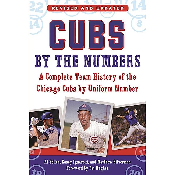 Cubs by the Numbers, Al Yellon, Kasey Ignarski, Matthew Silverman