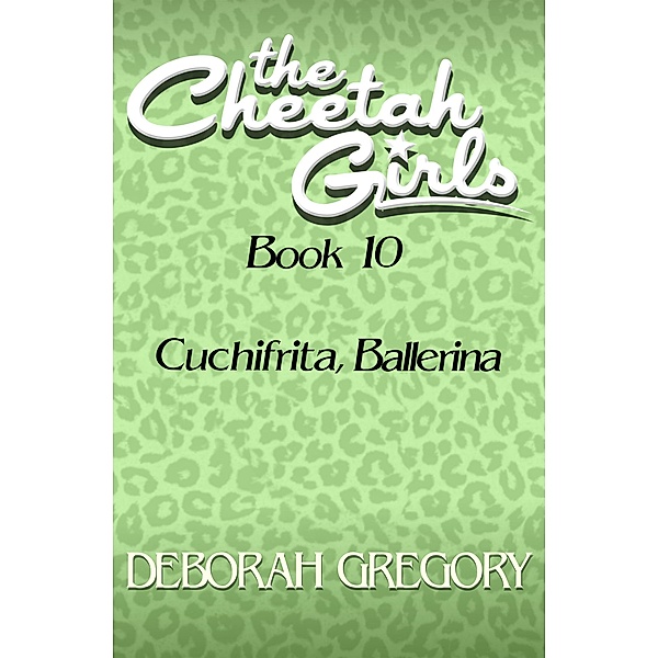Cuchifrita, Ballerina / The Cheetah Girls, Deborah Gregory