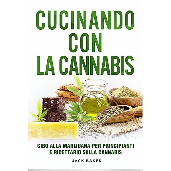 Cucinando Con La Cannabis, Jack Baker