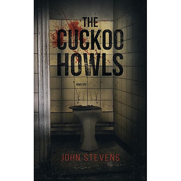 Cuckoo Howls / Austin Macauley Publishers, John Stevens