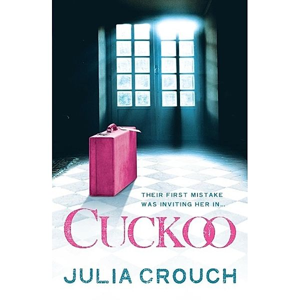 Cuckoo: The original twisted psychological drama, Julia Crouch