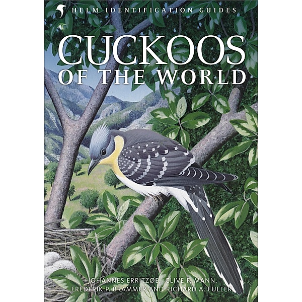 Cuckoos of the World / Helm Identification Guides, Johannes Erritzøe, Clive F. Mann, Frederik Brammer, Richard A. Fuller