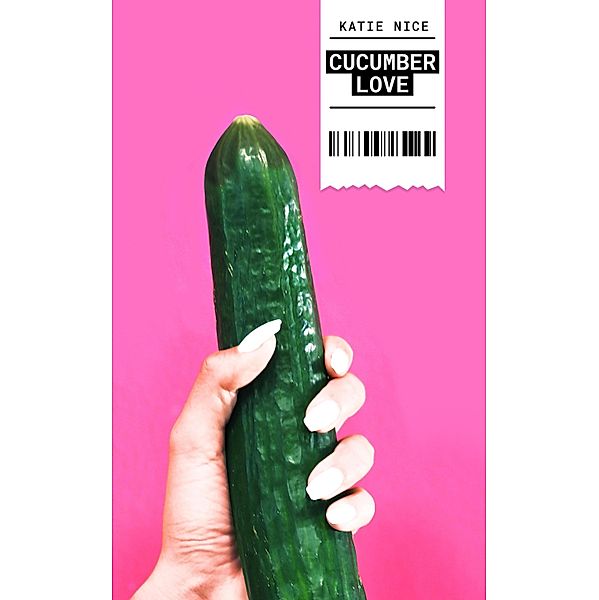 Cucumber Love / BettYaloge Bd.1, Katie Nice