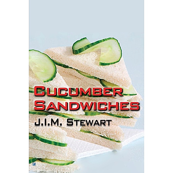 Cucumber Sandwiches, J. I. M. Stewart