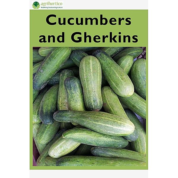 Cucumbers and Gherkins, Agrihortico Cpl