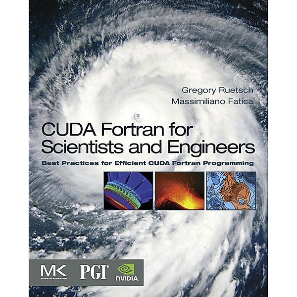 CUDA Fortran for Scientists and Engineers, Gregory Ruetsch, Massimiliano Fatica