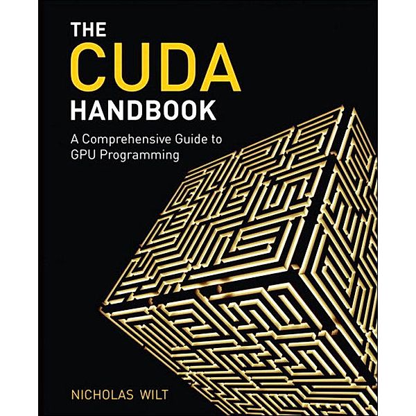 CUDA Handbook, The, Nicholas Wilt