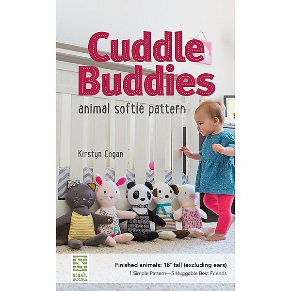 Cuddle Buddies Animal Softie Pattern, Kirstyn Cogan