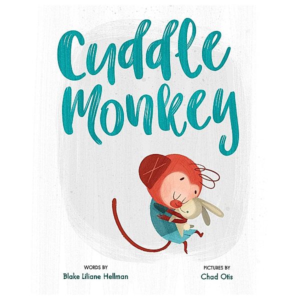 Cuddle Monkey, Blake Liliane Hellman