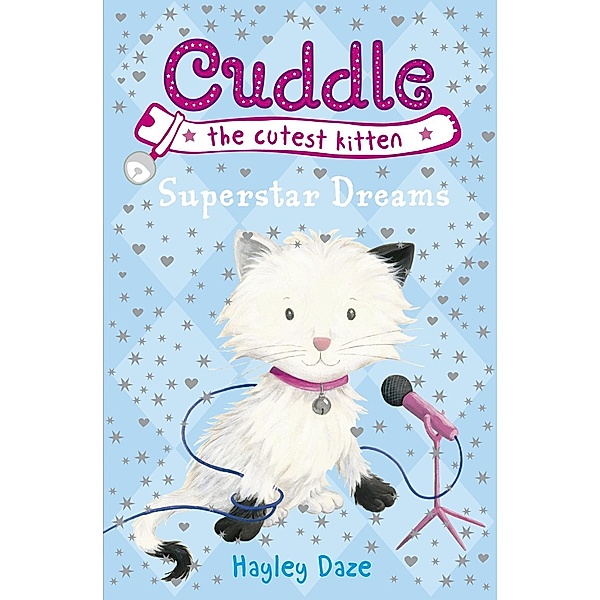 Cuddle the Cutest Kitten: Superstar Dreams / Ladybird, Hayley Daze