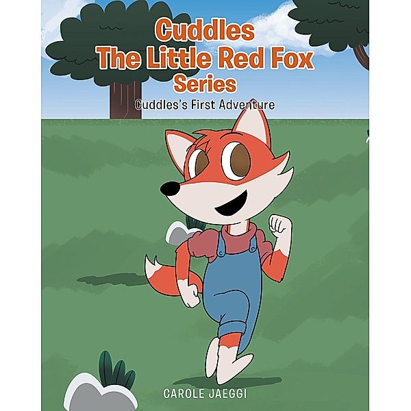 Cuddles the Little Red Fox, Carole Jaeggi