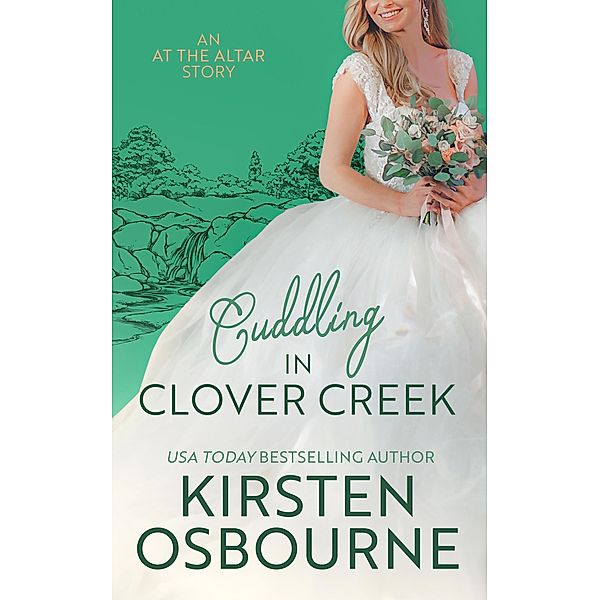 Cuddling in Clover Creek (At the Altar) / At the Altar, Kirsten Osbourne