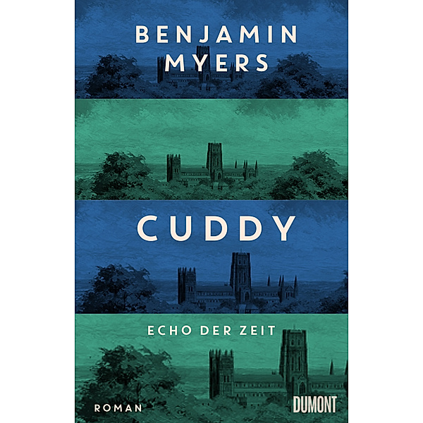 Cuddy - Echo der Zeit, Benjamin Myers
