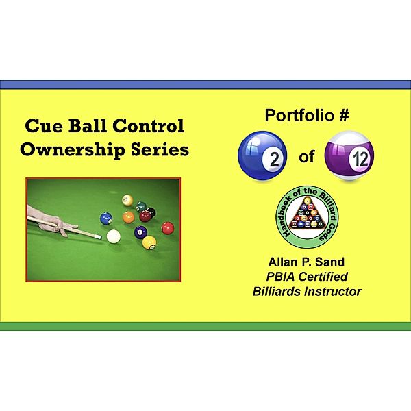 Cue Ball Control Ownership Series, Portfolio #2 of 12 / Cue Ball Control Ownership Series, Allan P. Sand