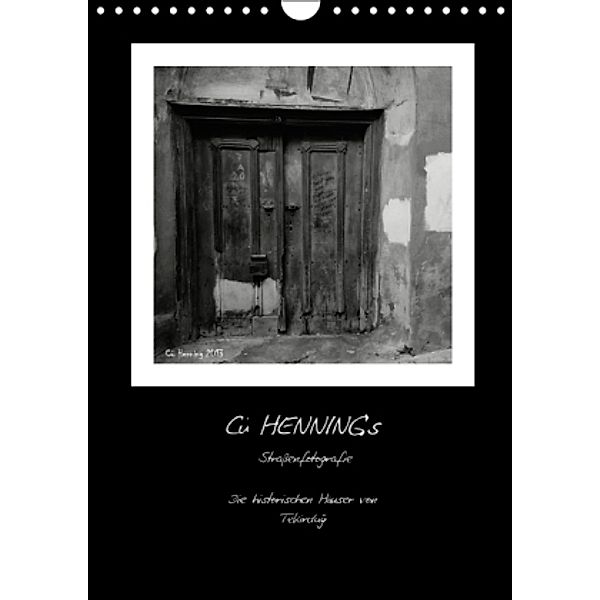 Cü HENNING's Straßenfotografie - Die historschen Häuser von Tekirdag (Wandkalender 2015 DIN A4 hoch), Cü HENNING