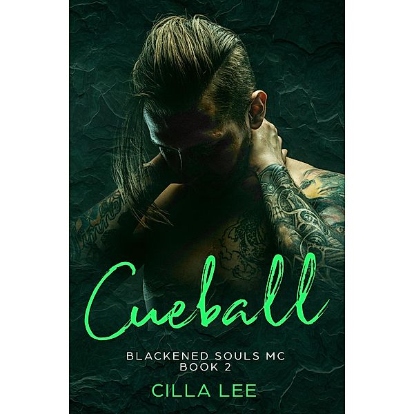 Cueball (The Blackened Souls, #2) / The Blackened Souls, Cilla Lee