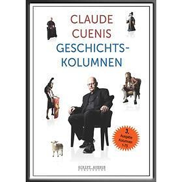 Cueni, C: Claude Cuenis Geschichtskolumnen, Claude Cueni