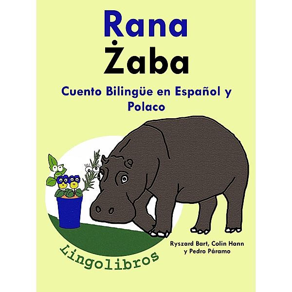 Cuento Bilingue en Espanol y Polaco: Rana - Zaba., Lingolibros