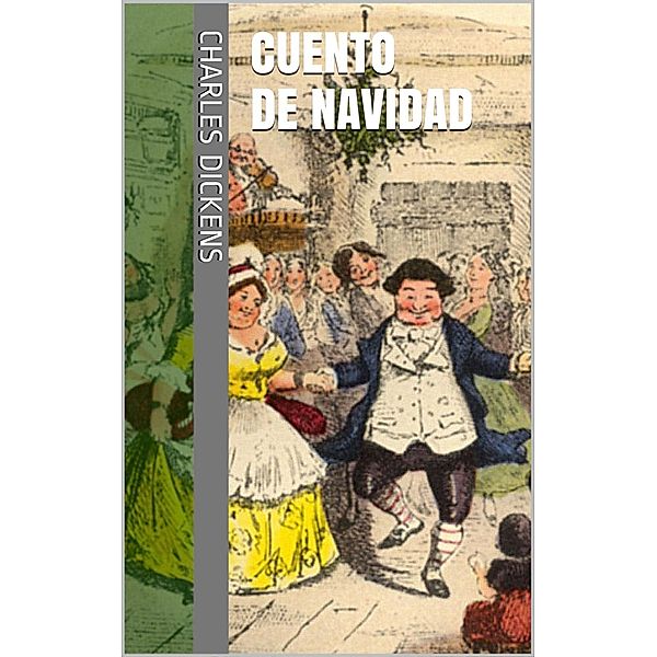 Cuento de Navidad, Charles Dickens