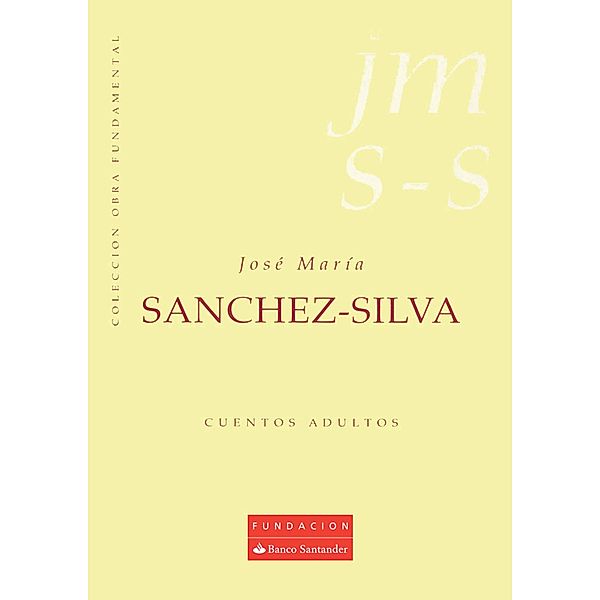 Cuentos adultos / Colección Obra Fundamental Bd.2, José María Sánchez-Silva