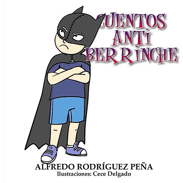 Cuentos antiberrinche, Alfredo Rodríguez Peña