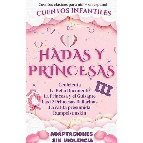 Cuentos Clásicos para Niños en Español: Cuentos Infantiles de Hadas y Princesas III / Cuentos infantiles, Mariana Pinedo
