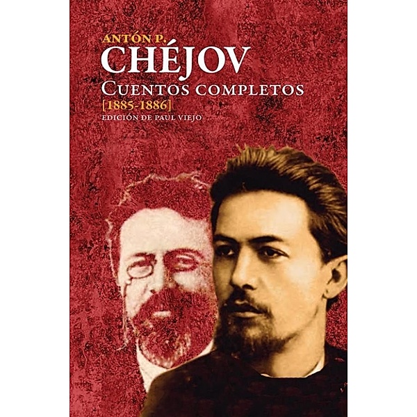 Cuentos completos (1885-1886), Antón Chéjov