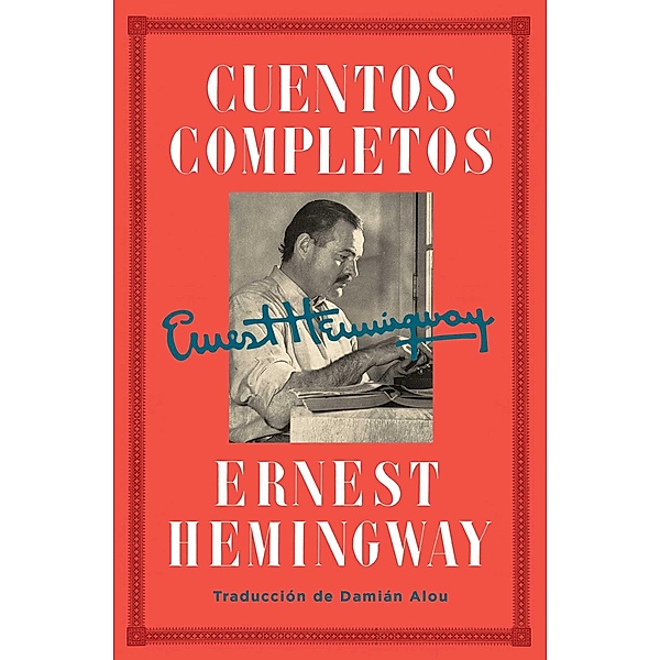 Cuentos completos (Spanish Edition), Ernest Hemingway