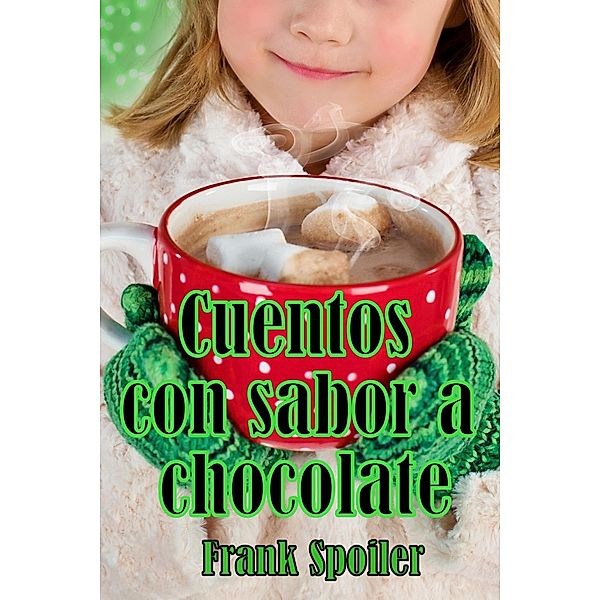 Cuentos con sabor a chocolate, Frank Spoiler