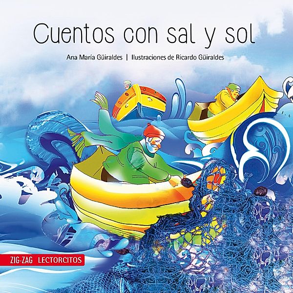 Cuentos con sal y sol, Ana María Güiraldes, Ricardo Güiraldes