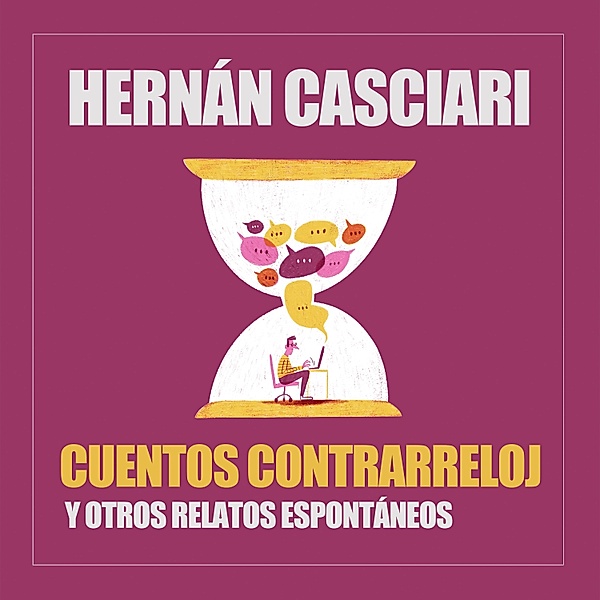 Cuentos Contrarreloj, Hernán Casciari