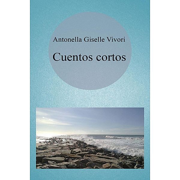 Cuentos cortos, Antonella Vivori