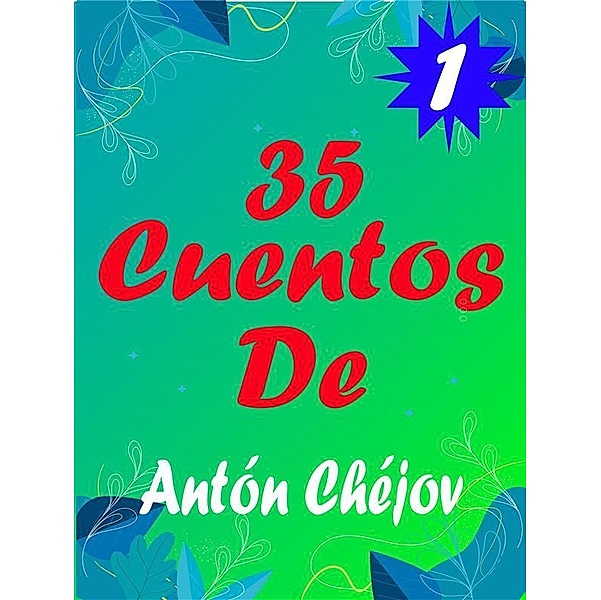 Cuentos De Antón Chéjov 1, Antón Chéjov