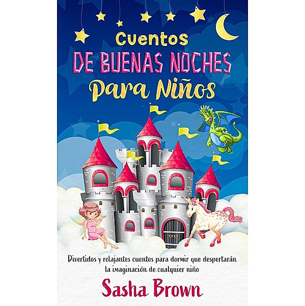Cuentos de buenas noches para niños, Miguel Andres Valencia Galvis, Sasha Brown