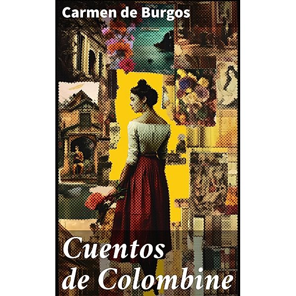 Cuentos de Colombine, Carmen De Burgos