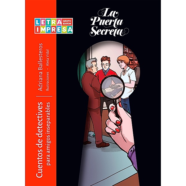 Cuentos de detectives para amigos inseparables / La Puerta Secreta, Adriana Ballesteros