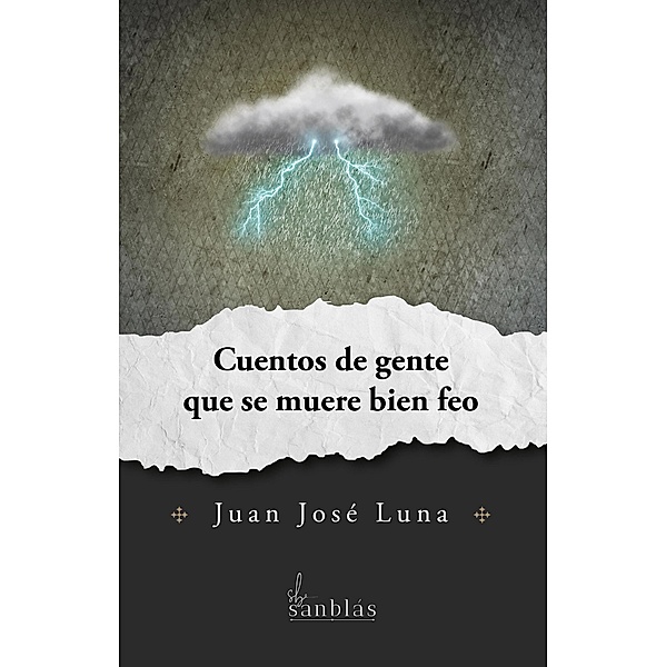 Cuentos de gente que se muere bien feo, Juan José Luna