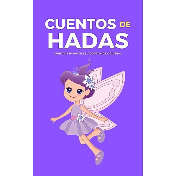 Cuentos de Hadas (Good Kids, #1) / Good Kids, Good Kids