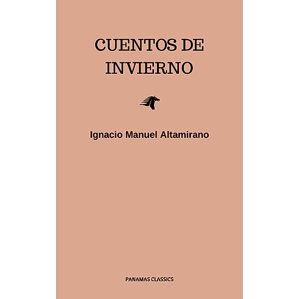 Cuentos De Invierno, Ignacio Manuel Altamirano