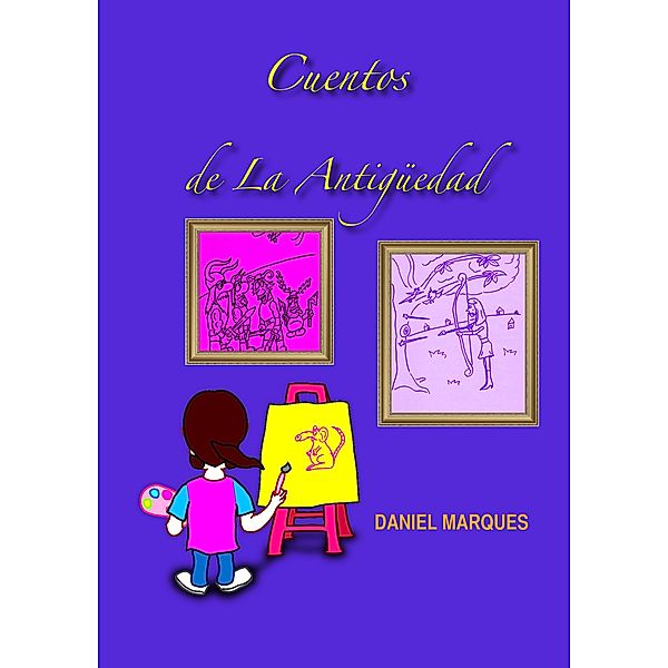 Cuentos de La Antigüedad, Daniel Marques