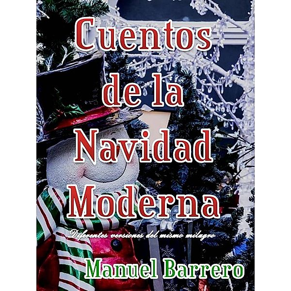 Cuentos de la navidad moderna, Manuel Barrero