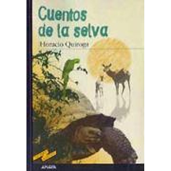 Cuentos de la selva, Horacio Quiroga