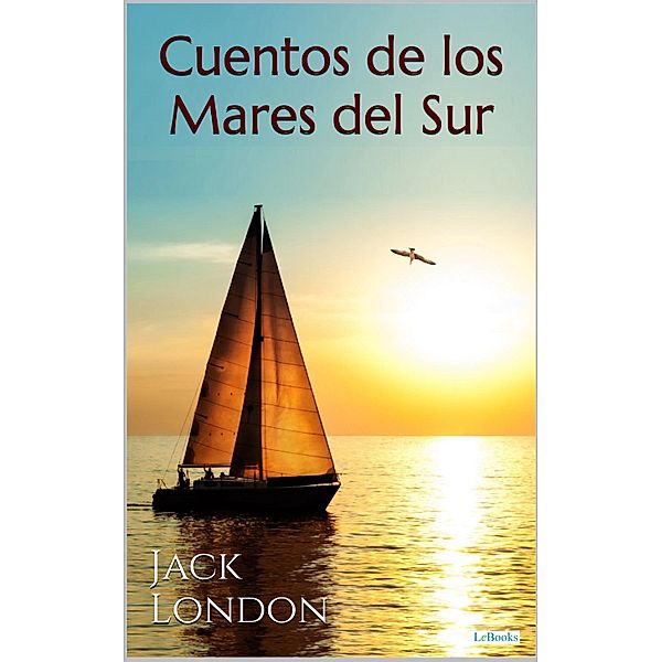 Cuentos de los Mares del Sur, Jack London